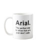 Arial Font Humor Mug