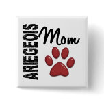 Ariegeois Mom 2 Pinback Buttons