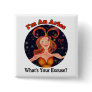 Aries Excuse Zodiac Chick Pinback Buttons
