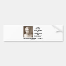 Aristotle Life True Sense Perceiving Or Thinking Bumper Sticker