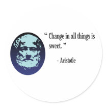 Aristotle philosophy stickers, CHANGE IS SWEET by Famous_Quotations Aristotle philosophy stickers, CHANGE IS SWEET
