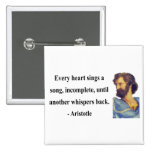 Aristotle Quote 3b Pinback Buttons