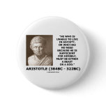 Aristotle Unable To Live In Society Beast Or God Pin