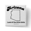 ARIZONA - "ARIZONA STATE MOTTO" T-shirts and Gear buttons
