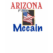 Arizona for Mccain Tshirt by mccain2008 Arizona for Mccain Tshirt