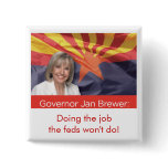 Arizona Governor Jan Brewer Pinback Buttons