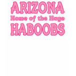 Arizona Home of the Huge Haboobs Tshirts