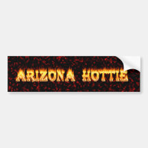 Arizona Hottie flames and fire Bumper Stickers