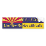 Arizona: Like New Mexico bumpersticker