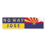 Arizona: No Way Jose bumpersticker