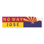 Arizona: No Way Jose bumpersticker