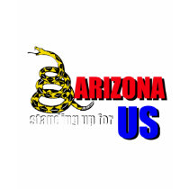 ARIZONA, standing up for US t-shirts by support_arizona ARIZONA, standing up for US t-shirts