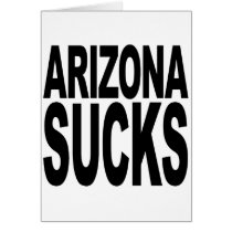 Arizona Sucks Greeting Card