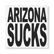 Arizona Sucks Refrigerator Magnet