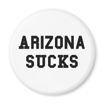 Arizona Sucks Fridge Magnet