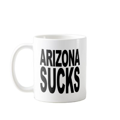 Arizona Sucks Coffee Mug by MyShirtSucks