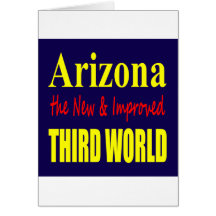 Arizona the New & Improved THIRD World Greeting Card