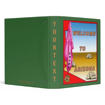 Arizona Welcomes Obama 3 Ring Binders by ObamaWatch