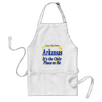 Arkansas It's the Only Place to Be aprons by TShirtDotCom Arkansas It's the Only Place to Be aprons