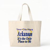 Arkansas It's the Only Place to Be bags by TShirtDotCom Arkansas It's the Only Place to Be bags