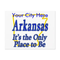 Arkansas It's the Only Place to Be postcards by TShirtDotCom Arkansas It's the Only Place to Be postcards