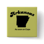Arkansas Motto - As seen on Cops Buttons