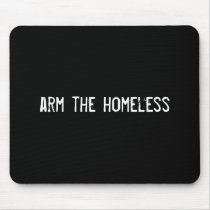 arm the homeless mouse pad