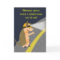 Armadillo Speed Bump Greeting Card by ChiaPetRescue Armadillo Speed Bump Greeting Card