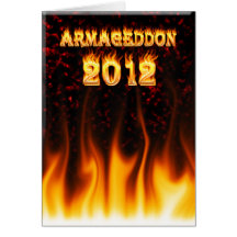 Armageddon 2012 fire and flames. greeting cards