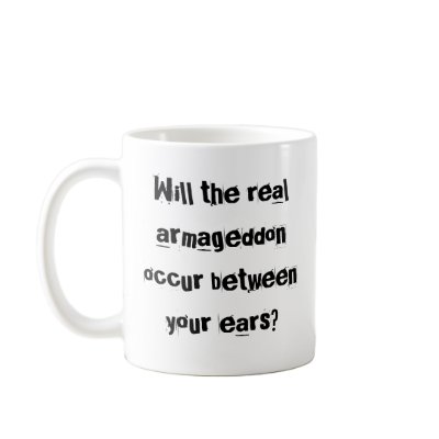 Armageddon Between Your Ears Mugs by uncertainteez