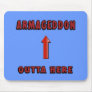 Armageddon Outta Here End Times Merchandise Mouse Pad