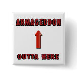 Armageddon Outta Here End Times Merchandise Pin