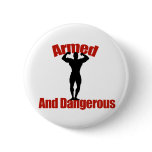 Armed and Dangerous Button