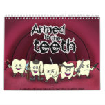 Armed to the teeth 2011 Calendar