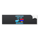 Armenians are my Homies Bumper Stickers