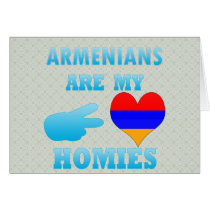 Armenians are my Homies Greeting Card