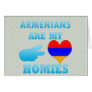 Armenians are my Homies Greeting Card