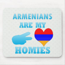 Armenians are my Homies Mouse Pad