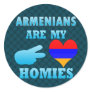 Armenians are my Homies Round Stickers