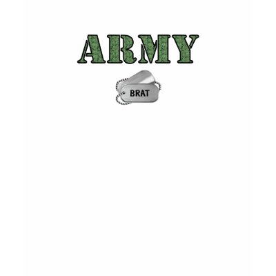 Army Brat T-Shirt by familyties