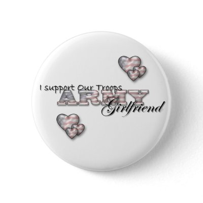 Army Girlfriend- Button by Army_WIfe84