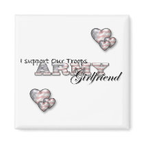 Army Girlfriend- Magnet by Army_WIfe84 Army Girlfriend- Magnet
