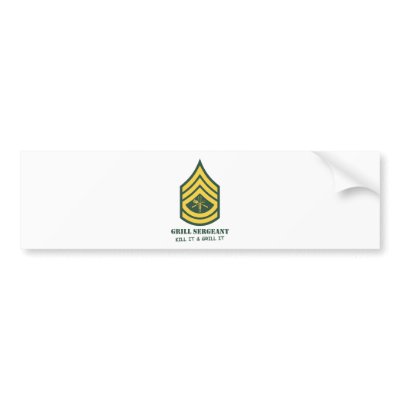 Army Grill Sergeant Bumper Sticker by grillsgt