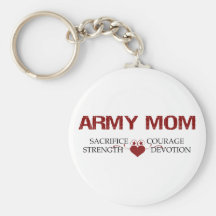 Army Mom Sacrifice, Strength, Courage Key Chains