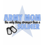 Army Mom stronger t-shirts