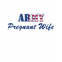 Army Pregnant Wife T-Shirt