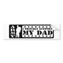ARMY - Proudly Support Dad Bumper Sticker