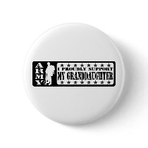 ARMY - Proudly Support Granddaughter Button