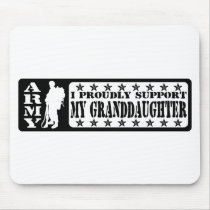 ARMY - Proudly Support Granddaughter Mousepads