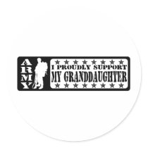 ARMY - Proudly Support Granddaughter Round Sticker